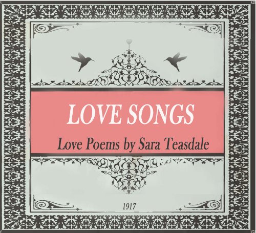 An image of the book cover of Love Songs by Sara Teasdale