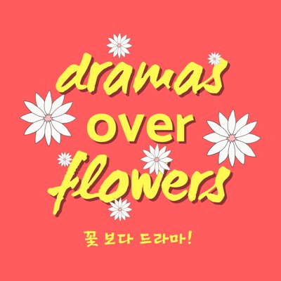 An image of the logo for Dramas Over Flowers, a podcast about K-dramas and Korean pop culture.